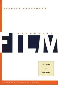 Regarding Film: Criticism and Comment (PAJ Books)