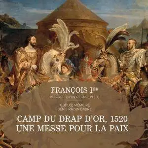 Denis Raisin Dadre & Doulce Mémoire - François Ier, musiques d'un règne, Vol. 1 (2015) [Official Digital Download 24/88]