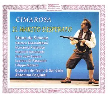 Antonino Fogliani, Orchestra del Teatro di San Carlo - Domenico Cimarosa: Il Marito disperato (2006)