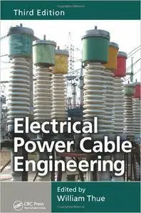 Electrical Power Cable Engineering, Third Edition