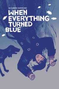 When Everything Turned Blue (2022) (digital) (Son of Ultron-Empire