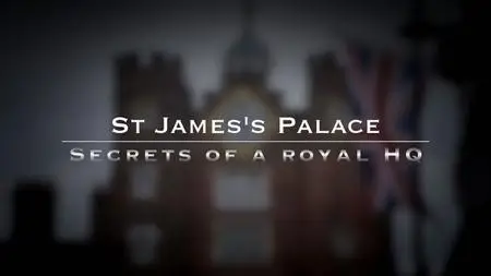 Ch5. - St James's Palace: Secrets of the Royal HQ (2024)