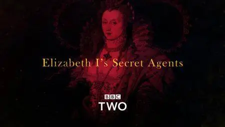 Elizabeth I's Secret Agents S01E01-E03