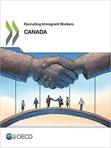 Recruiting Immigrant Workers: Canada 2019