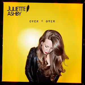 Juliette Ashby - Over + Over (2015)