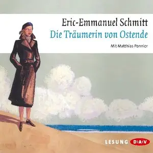 Eric-Emmanuel Schmitt - Die Träumerin von Ostende