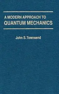 A Modern Approach to Quantum Mechanics (Repost)