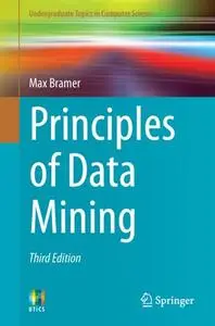 Principles of Data Mining, Third Edition (Repost)