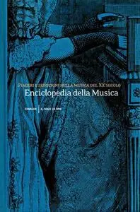 Jean-Jacques Nattiez - Enciclopedia della musica. Piaceri e seduzioni nella musica del XX secolo. Vol.4 (2006)