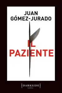 Juan Gómez-Jurado - Il paziente