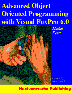 Advanced Object Oriented Programming with Visual FoxPro 6.0
