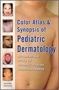 Color Atlas and Synopsis of Pediatric Dermatology: Second Edition (Repost)