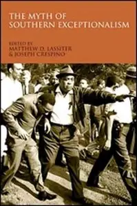 Matthew D. Lassiter, "The Myth of Southern Exceptionalism" (Repost)