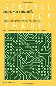 General System Theory: Foundations, Development, Applications