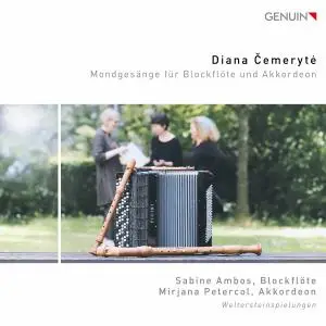 Sabine Ambos - Diana Čemerytė: Mondgesänge for Recorder & Accordion (2019)