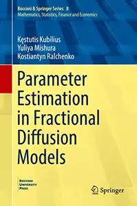 Parameter Estimation in Fractional Diffusion Models (Repost)