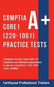 CompTIA A+ Core1 (220-1001) Practice Tests