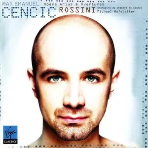 Max Emanuel Cencic, Michael Hofstetter, L'Orchestre de Chambre de Genève - Gioacchino Rossini: Opera Arias & Overtures (2007)