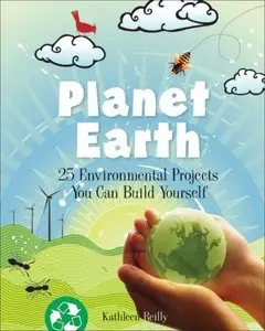 Planet Earth: 25 Environmental Projects You Can Build Yourself (repost)