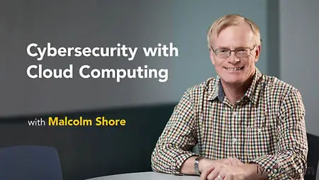 Lynda - Cybersecurity with Cloud Computing