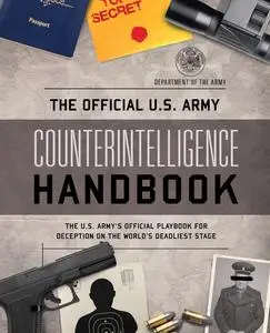 The Official U.S. Army Counterintelligence Handbook