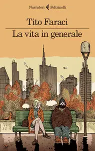 Tito Faraci - La vita in generale