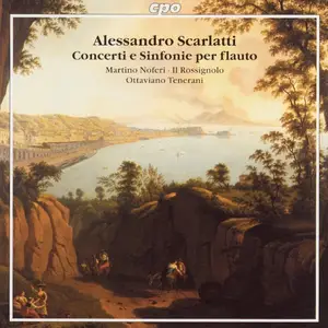 Martino Noferi, Ottaviano Tenerani, Il Rossignolo - Alessandro Scarlatti: Concerti e Sinfonie per flauto (2002)