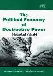 The Political Economy of Destructive Power (New Horizons in Institutional and Evolutionary Economics)