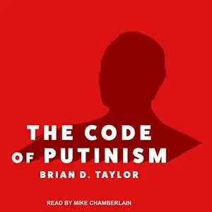 The Code of Putinism [Audiobook]