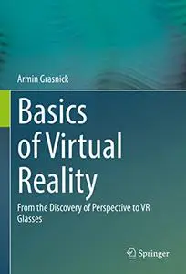 Basics of Virtual Reality: From the Discovery of Perspective to VR Glasses