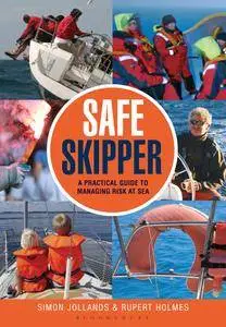 Safe Skipper: A practical guide to managing risk at sea