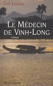 Le médecin de Vinh-Long (French Edition)
