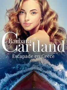 «Escapade en Grèce» by Barbara Cartland