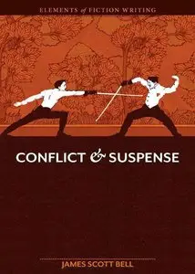Elements of Fiction Writing - Conflict and Suspense (Repost)