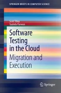 Software Testing in the Cloud: Migration and Execution