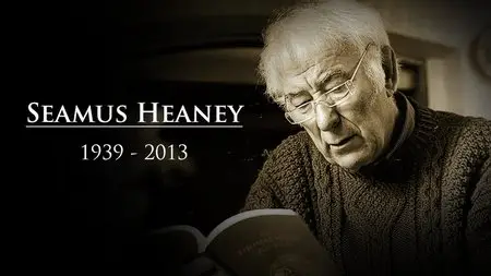 BBC - Seamus Heaney: Out of the Marvellous (2014)