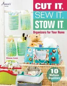 Cut It, Sew It, Stow It: Organizers for Your Home