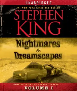 «Nightmares & Dreamscapes, Volume I» by Stephen King