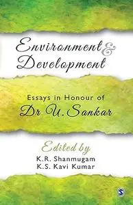 Environment and Development: Essays in Honour of Dr U. Sankar