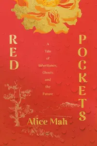 Red Pockets: A Tale of Inheritance, Ghosts and the Future