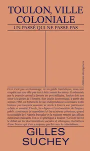 Gilles Suchey, "Toulon, ville coloniale : Un passé qui ne passe pas"