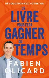 Fabien Olicard, "Ce livre vous fera gagner du temps"