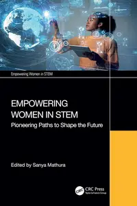 Empowering Women in STEM: Pioneering Paths to Shape the Future
