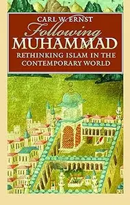 Following Muhammad: Rethinking Islam in the Contemporary World