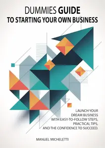 Dummies Guide to Starting Your Own Business