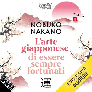 «L'arte giapponese di essere sempre fortunati» by Nobuko Nakano