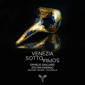 Ophélie Gaillard, Zoltan Darago, Zachary Wilder, Pulcinella Orchestra - Venezia Sottosopra (Vivaldi, Finazzi) (2026) [24/96]