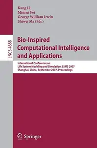 Bio-Inspired Computational Intelligence and Applications: International Conference on Life System Modeling and Simulation, LSMS