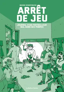 Arrêt De Jeu - Journal D'un Footballeur Mal Dans Ses Pompes