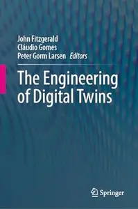 The Engineering of Digital Twins